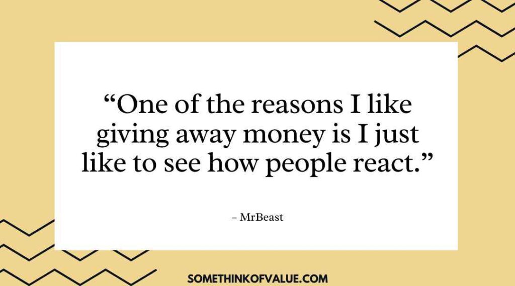 Mr Beast Quote on Money
