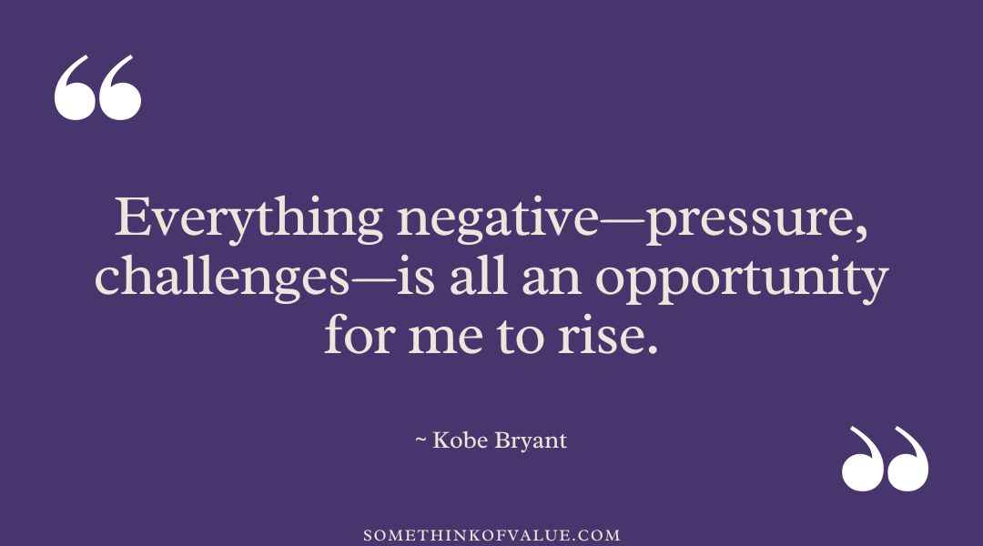 Kobe Bryant Quotes About Challenges