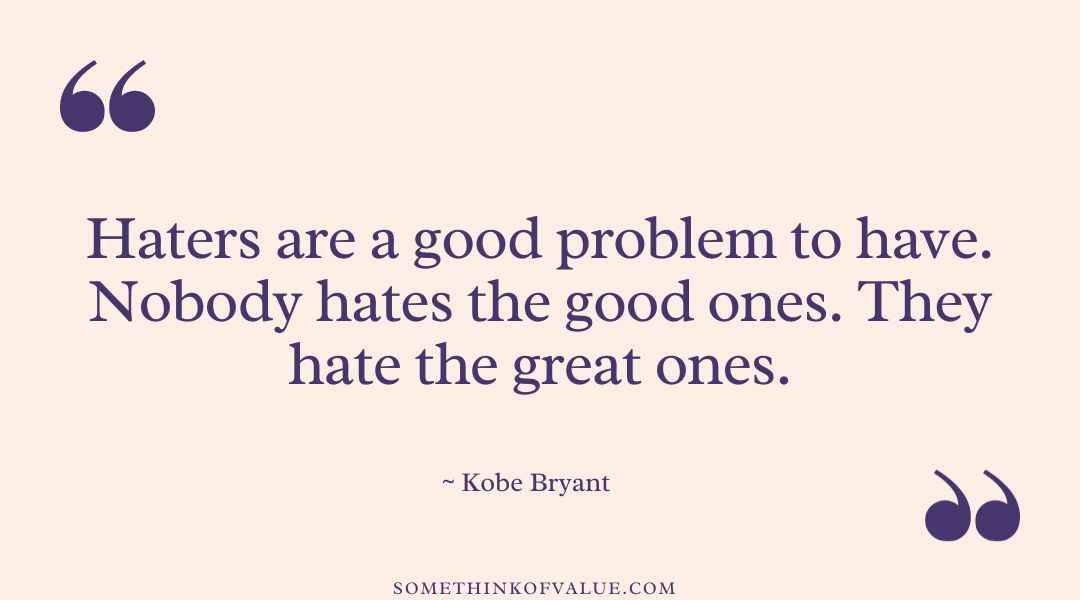 Kobe Bryant Quotes About Haters