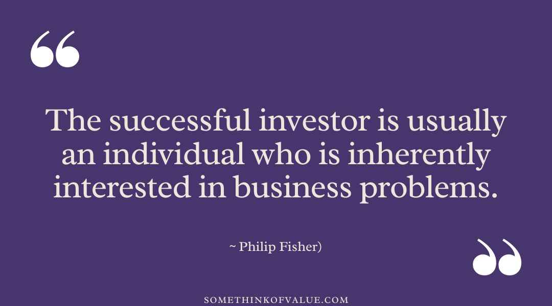 Philip Fisher Quotes about Investment Business