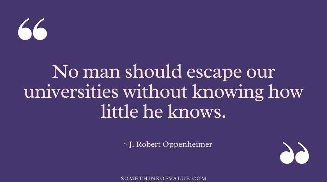 J. Robert Oppenheimer quotes about man