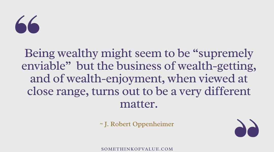 J. Robert Oppenheimer quotes about wealth & power