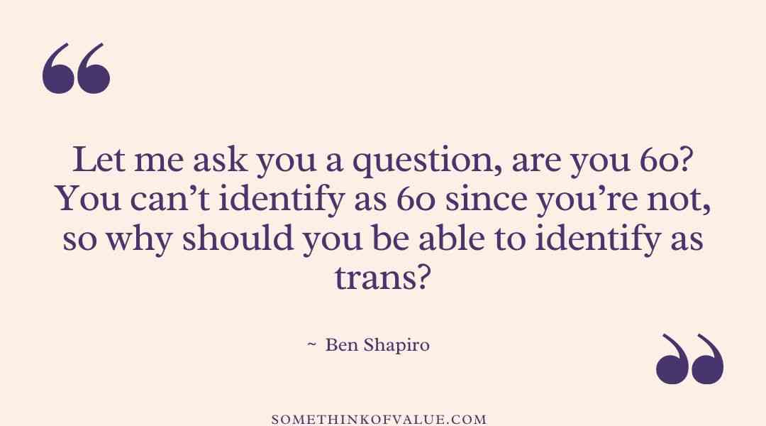 Ben Shapiro Quotes on Transgenders