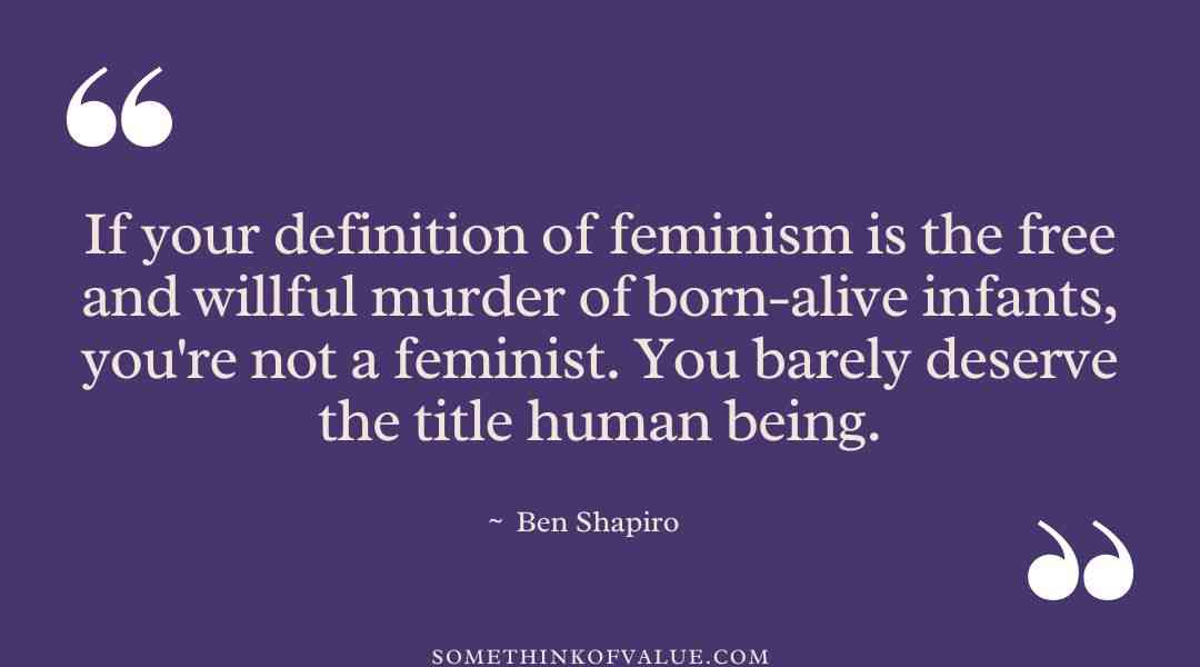 Ben Shapiro Quotes on Feminism