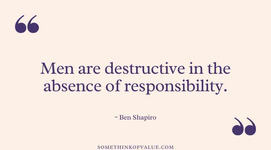 Ben Shapiro Quotes on Men