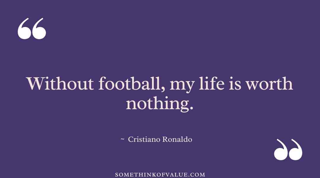 Cristiano Ronaldo Quotes