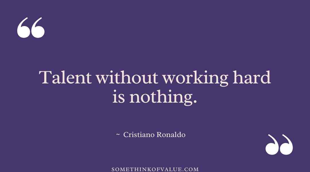 Cristiano Ronaldo Quotes about Hard Work