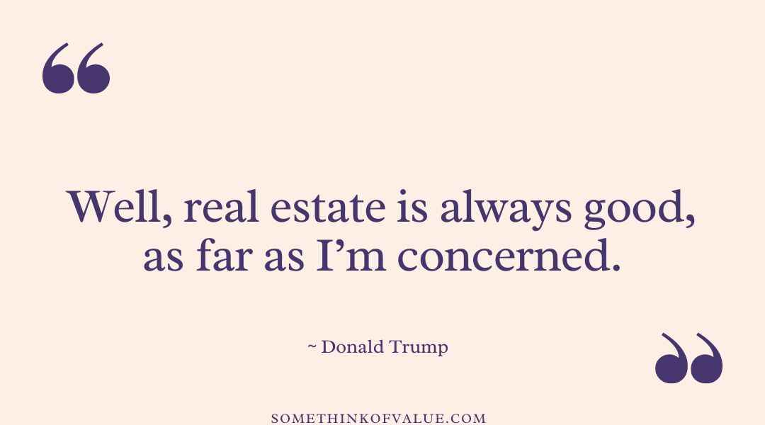 Donald Trump Quote About Real Estate