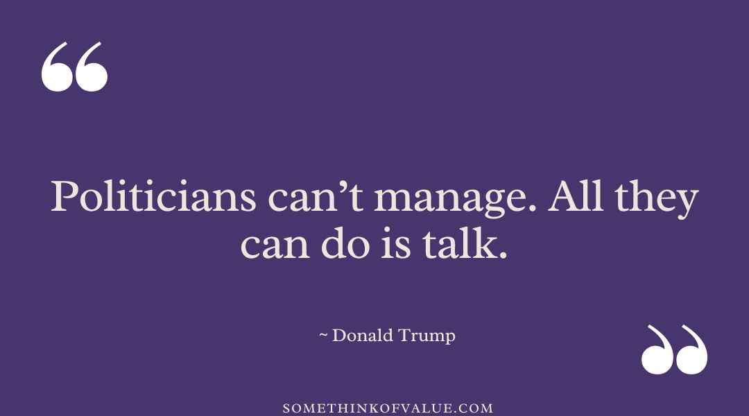 Donald Trump Quote About Politics