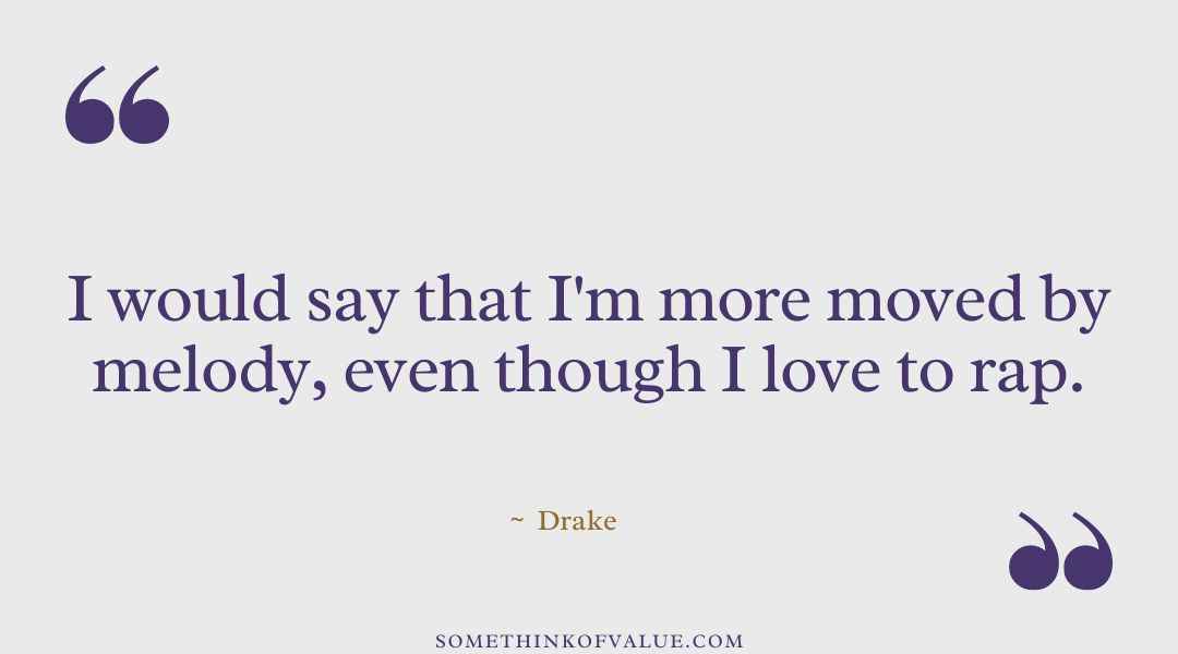 Drake Quotes About Music