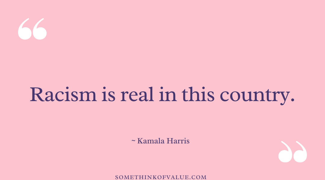 Kamala Harris Quote on Racism