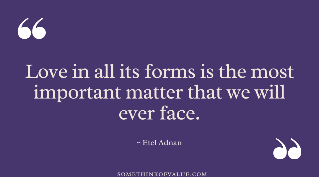 Etel Adnan Quote on Love