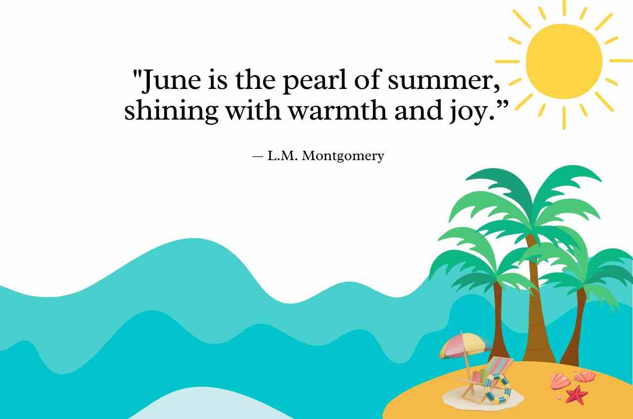 85 Inspirational June Quotes to Embrace the Summer Spirit - Some Think ...