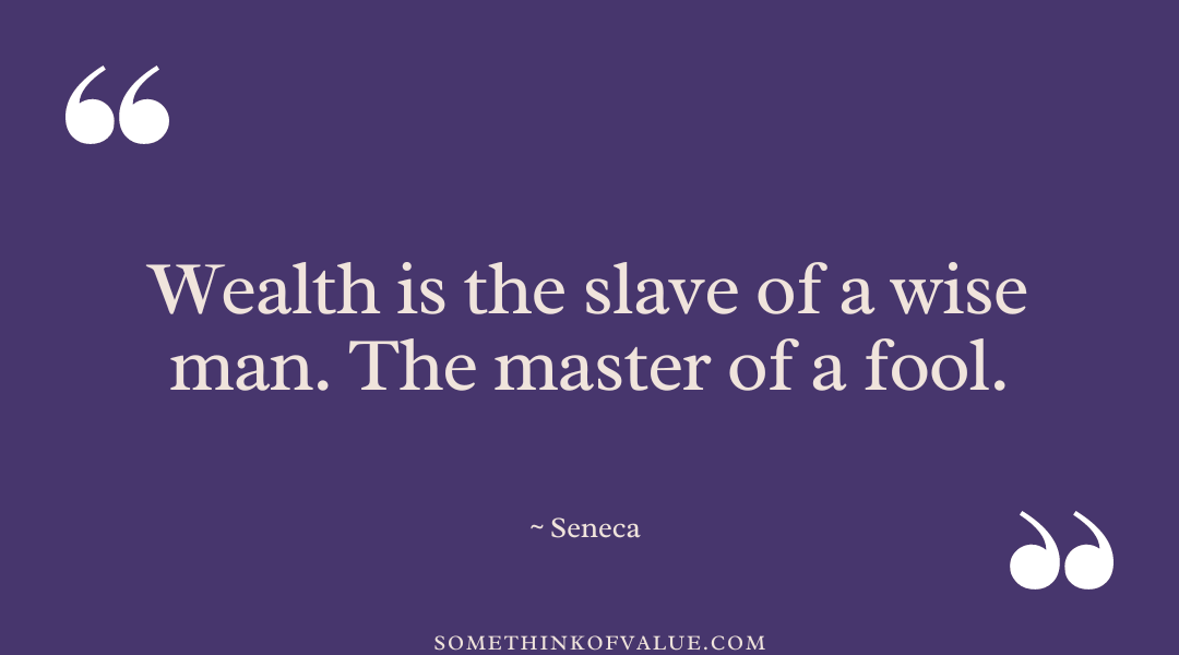 Seneca Quote on Wealth