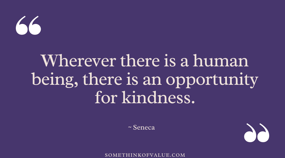 Seneca Quote on Kindness