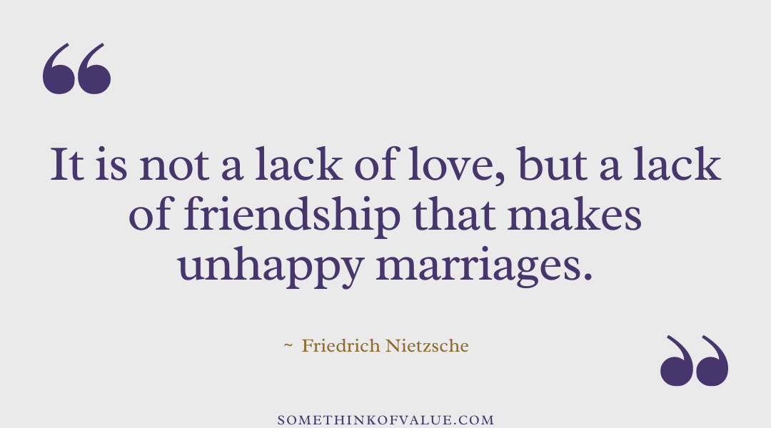 Friedrich Nietzsche Quote on Marriage & Friendships