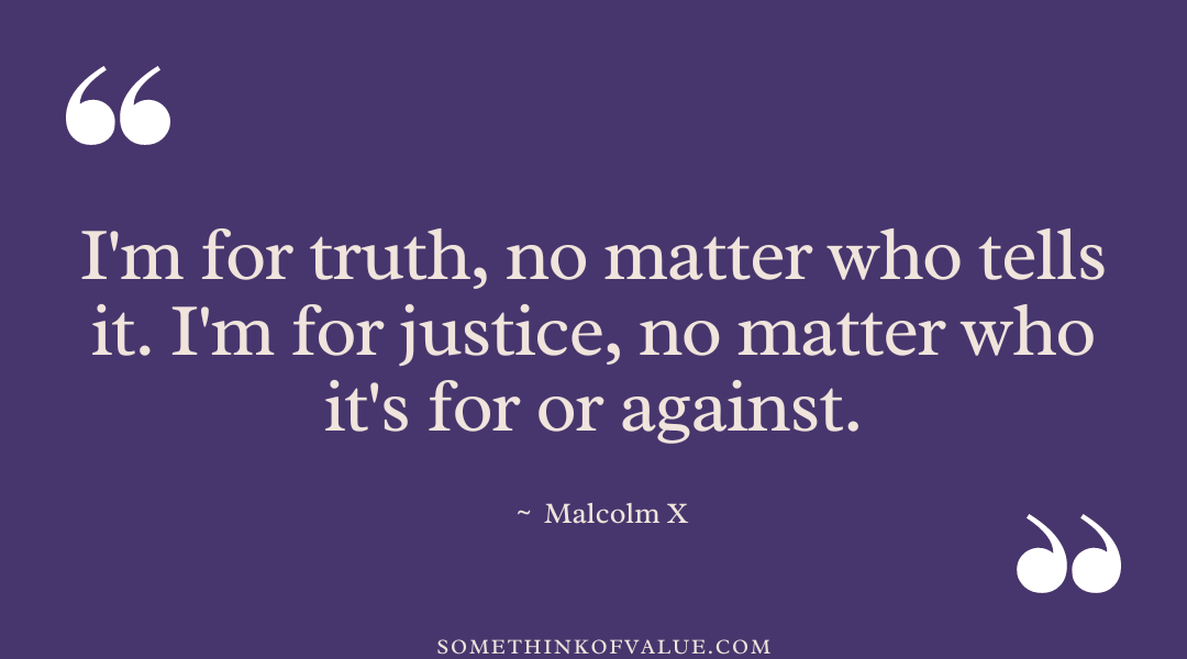 Malcolm X Quote on Justice & Equality