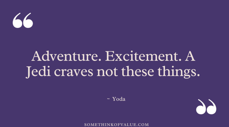 85 Best Yoda Quotes on Patience, Fear, & Failure - Some Think Of Value