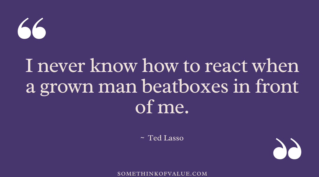 Funny Ted Lasso Quote