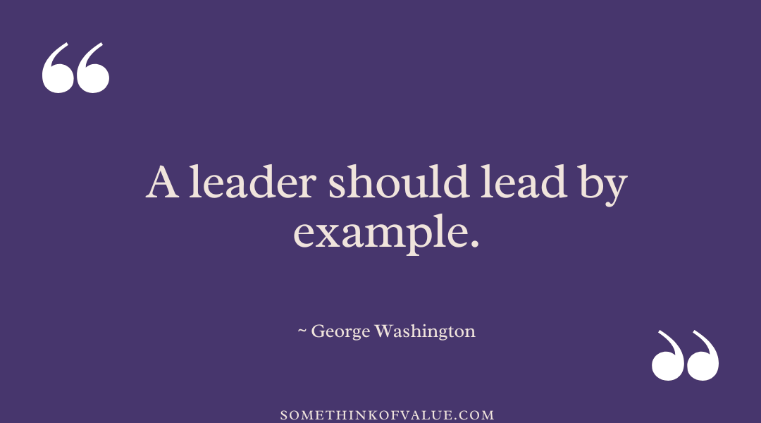 George Washington Quote on Leadership