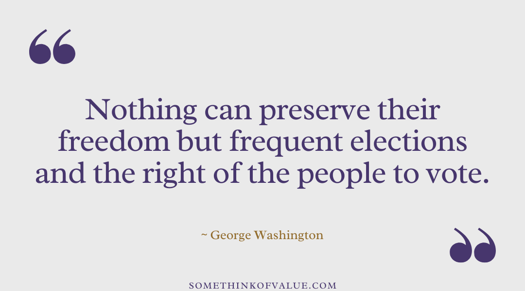 George Washington Quote on Voting