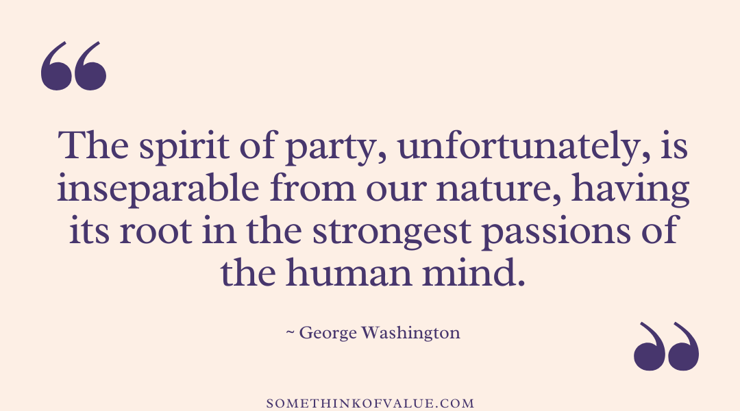 George Washington Quote on Political Parties