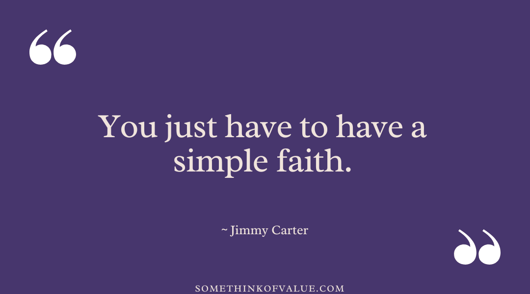 Jimmy Carter Quotes on Faith