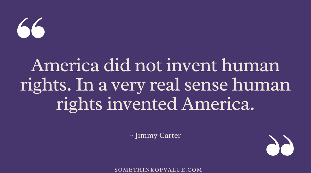 Jimmy Carter Quotes on Human Rights