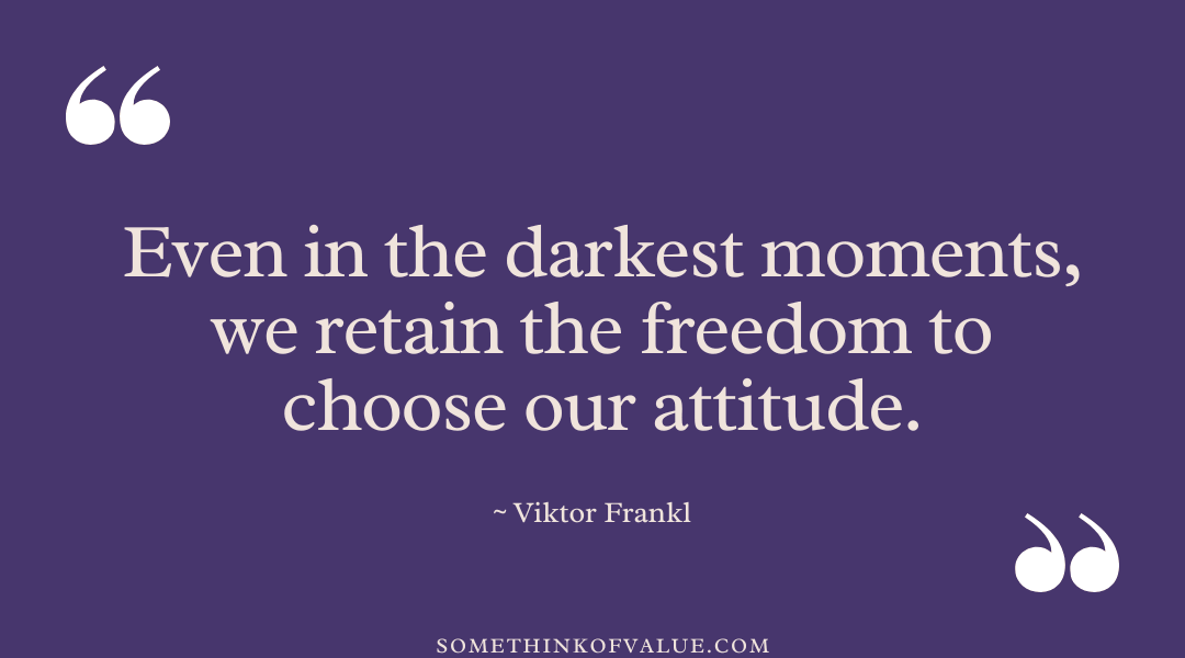 Viktor Frankl Quotes on Attitude