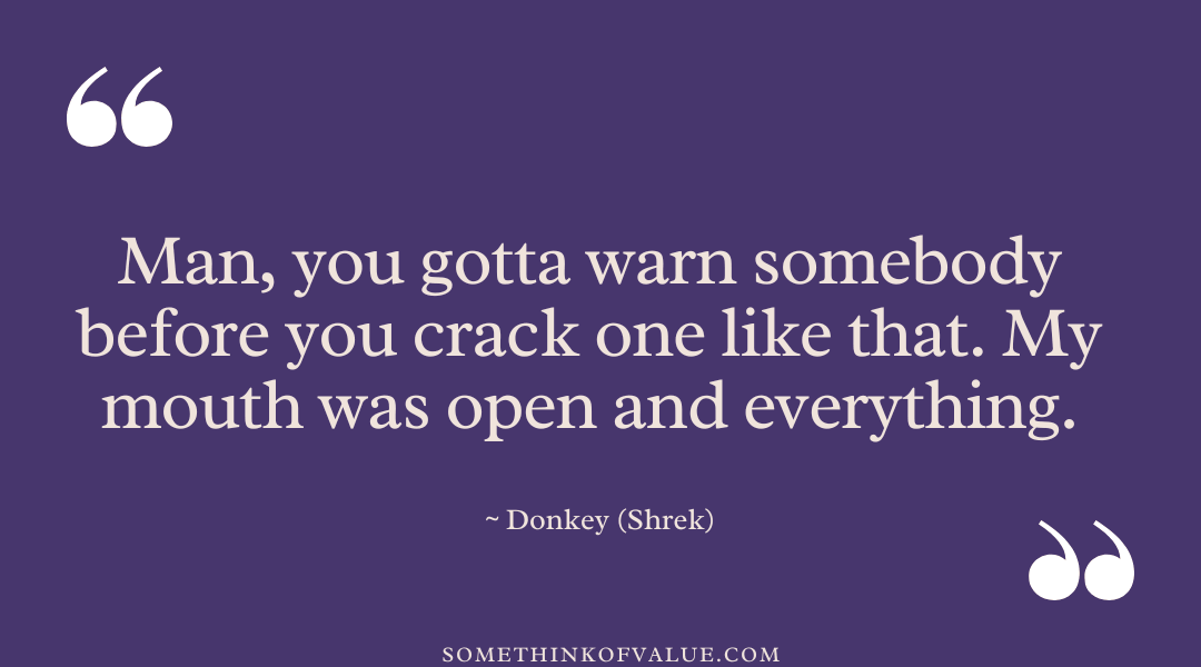 Donkey quote from the Shrek