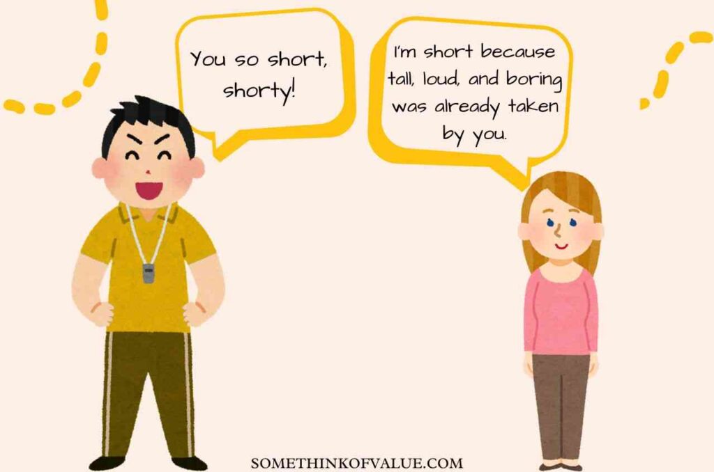 Comebacks for short people