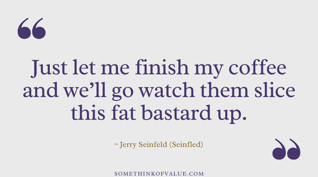 Funny Seinfeld Quotes