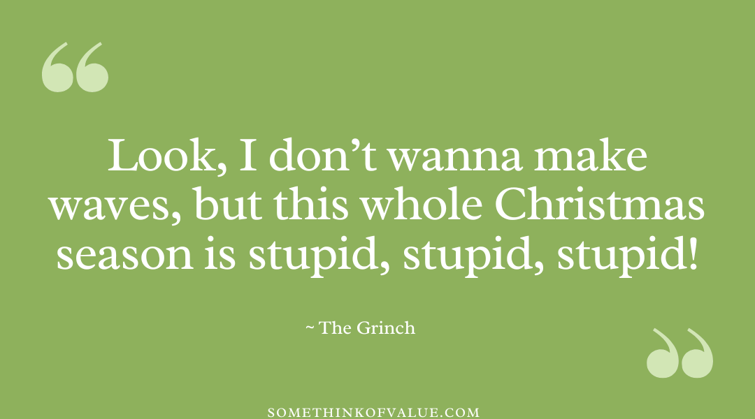 Grinch Quotes about Christmas